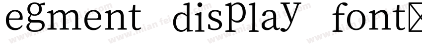 egment display font字体转换